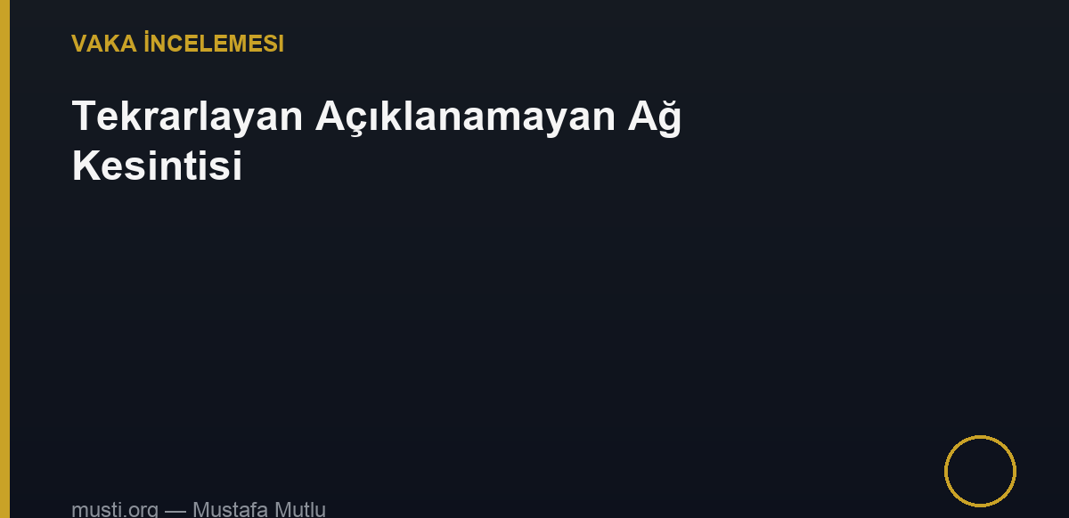 Tekrarlayan Ağ Kesintisi STP vaka incelemesi kapak görseli